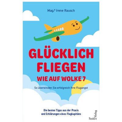 MAG Glücklich fliegen - wie auf Wolke 7: So überwinden Sie erfolgreich Ihre Flugangst. Die besten Tipps aus der Praxis und Erklärungen eines Flugkapitäns - Preis vom 22.06.2026 11:45:37 h MAG Glücklich fliegen - wie auf Wolke 7: So überwinden Sie erfolgreich Ihre Flugangst. Die besten Tipps aus der Praxis und Erklärungen eines Flugkapitäns - Preis vom 22.06.2026 11:45:37 h