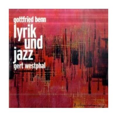 Gottfried Benn - Lyrik und Jazz - Preis vom 24.06.2026 19:44:00 h Gottfried Benn - Lyrik und Jazz - Preis vom 24.06.2026 19:44:00 h