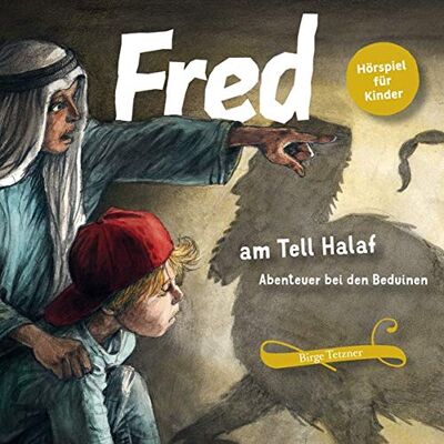 Birge Tetzner - Fred am Tell Halaf: Abenteuer bei den Beduinen (Fred. Archäologische Abenteuer) - Preis vom 24.06.2026 19:44:00 h Birge Tetzner - Fred am Tell Halaf: Abenteuer bei den Beduinen (Fred. Archäologische Abenteuer) - Preis vom 24.06.2026 19:44:00 h