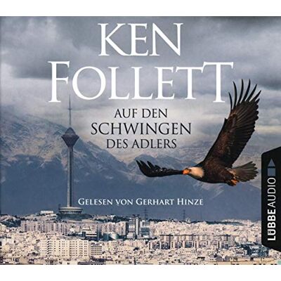 Ken Follett - Auf den Schwingen des Adlers: Tatsachen-Thriller aus dem Iran der Revolution. - Preis vom 22.06.2026 11:45:37 h Ken Follett - Auf den Schwingen des Adlers: Tatsachen-Thriller aus dem Iran der Revolution. - Preis vom 22.06.2026 11:45:37 h