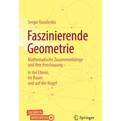 Sergei Kovalenko - Faszinierende Geometrie: Mathematische Zusammenhänge Und Ihre Anschauung – in Der Ebene, Im Raum Und Auf Der Kugel - Preis vom 16.06.2026 05:30:18 h Sergei Kovalenko - Faszinierende Geometrie: Mathematische Zusammenhänge Und Ihre Anschauung – in Der Ebene, Im Raum Und Auf Der Kugel - Preis vom 16.06.2026 05:30:18 h
