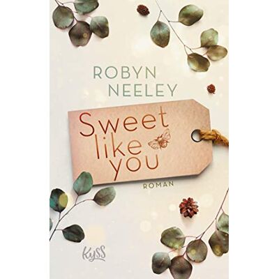 Robyn Neeley - Sweet like you (Honey-Springs-Reihe, Band 1) - Preis vom 17.06.2026 05:34:31 h Robyn Neeley - Sweet like you (Honey-Springs-Reihe, Band 1) - Preis vom 17.06.2026 05:34:31 h