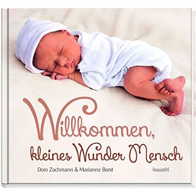 Doro Zachmann - Willkommen, kleines Wunder Mensch - Preis vom 22.09.2026 03:35:57 h Doro Zachmann - Willkommen, kleines Wunder Mensch - Preis vom 22.09.2026 03:35:57 h