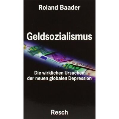 Roland Geldsozialismus: Die wirklichen Ursachen der neuen globalen Depression - Preis vom 23.06.2026 11:45:09 h Roland Geldsozialismus: Die wirklichen Ursachen der neuen globalen Depression - Preis vom 23.06.2026 11:45:09 h