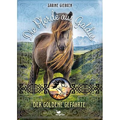 Sabine Giebken - Die Pferde aus Galdur - Der goldene Gefährte: Band 1 der fantastischen Pferdebuchreihe ab 10 Jahren - Preis vom 22.06.2026 11:45:37 h Sabine Giebken - Die Pferde aus Galdur - Der goldene Gefährte: Band 1 der fantastischen Pferdebuchreihe ab 10 Jahren - Preis vom 22.06.2026 11:45:37 h