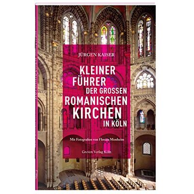 Kaiser Kleiner Führer der großen romanischen Kirchen in Köln - Preis vom 24.06.2026 07:42:13 h Kaiser Kleiner Führer der großen romanischen Kirchen in Köln - Preis vom 24.06.2026 07:42:13 h