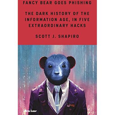 Scott Fancy Bear Goes Phishing: The Dark History of the Information Age, in Five Extraordinary Hacks - Preis vom 18.06.2026 05:44:55 h Scott Fancy Bear Goes Phishing: The Dark History of the Information Age, in Five Extraordinary Hacks - Preis vom 18.06.2026 05:44:55 h