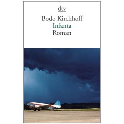 Bodo Kirchhoff - Infanta: Roman - Preis vom 24.06.2026 07:42:13 h Bodo Kirchhoff - Infanta: Roman - Preis vom 24.06.2026 07:42:13 h