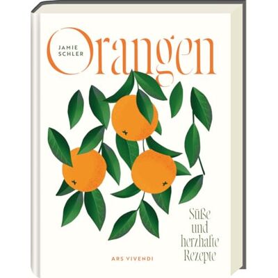 Jamie Schler - Orangen Kochbuch: Über 80 Rezepte mit der vielseitigen Zitrusfrucht – Süß & Herzhaft - Entdecken Sie Orangenaromen, Fruchtvielfalt & Tipps zu Orangensorten.: Süße und herzhafte Rezepte - Preis vom 16.06.2026 05:30:18 h Jamie Schler - Orangen Kochbuch: Über 80 Rezepte mit der vielseitigen Zitrusfrucht – Süß & Herzhaft - Entdecken Sie Orangenaromen, Fruchtvielfalt & Tipps zu Orangensorten.: Süße und herzhafte Rezepte - Preis vom 16.06.2026 05:30:18 h