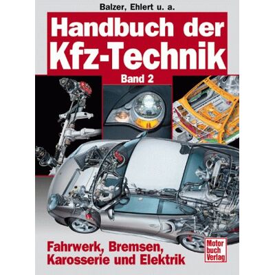 Balzer Ehlert u.a. - Handbuch der Kfz-Technik Band 2: Fahrwerk, Bremsen, Karosserie und Elektrik: BD 2 - Preis vom 22.09.2026 03:35:57 h Balzer Ehlert u.a. - Handbuch der Kfz-Technik Band 2: Fahrwerk, Bremsen, Karosserie und Elektrik: BD 2 - Preis vom 22.09.2026 03:35:57 h