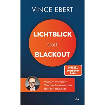 Vince Ebert - Lichtblick statt Blackout: Warum wir beim Weltverbessern neu denken müssen - Preis vom 24.06.2026 07:42:13 h Vince Ebert - Lichtblick statt Blackout: Warum wir beim Weltverbessern neu denken müssen - Preis vom 24.06.2026 07:42:13 h