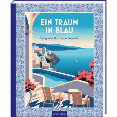 Ein Traum in Blau: Das große Buch vom Fernweh Hochwertiges Geschenkbuch für Mittelmeerfans; Küche, Kultur und Landschaften zum Genießen - Preis vom 22.06.2026 23:23:57 h Ein Traum in Blau: Das große Buch vom Fernweh Hochwertiges Geschenkbuch für Mittelmeerfans; Küche, Kultur und Landschaften zum Genießen - Preis vom 22.06.2026 23:23:57 h