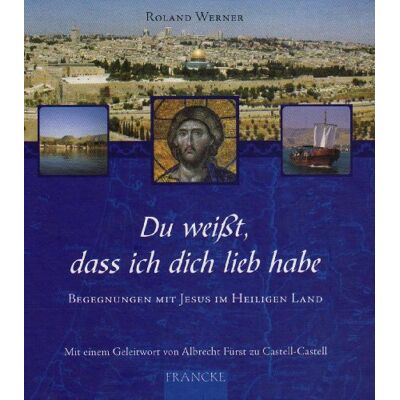 Roland Du weißt, dass ich dich lieb habe: Begegnungen mit Jesus im Heiligen Land - Preis vom 20.06.2026 05:23:55 h Roland Du weißt, dass ich dich lieb habe: Begegnungen mit Jesus im Heiligen Land - Preis vom 20.06.2026 05:23:55 h