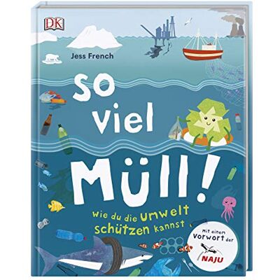 Jess French - So viel Müll!: Wie du die Umwelt schützen kannst. Mit einem Vorwort der NAJU (Naturschutzjugend im NABU) - Preis vom 24.06.2026 07:42:13 h Jess French - So viel Müll!: Wie du die Umwelt schützen kannst. Mit einem Vorwort der NAJU (Naturschutzjugend im NABU) - Preis vom 24.06.2026 07:42:13 h
