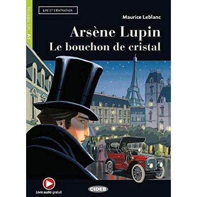 Maurice Leblanc - Arsène Lupin: Le bouchon de cristal. Buch + free audio download (Lire et s’entraîner) - Preis vom 17.06.2026 05:34:31 h Maurice Leblanc - Arsène Lupin: Le bouchon de cristal. Buch + free audio download (Lire et s’entraîner) - Preis vom 17.06.2026 05:34:31 h