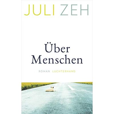 Juli Zeh - Über Menschen: Roman - Preis vom 25.06.2026 23:23:36 h Juli Zeh - Über Menschen: Roman - Preis vom 25.06.2026 23:23:36 h