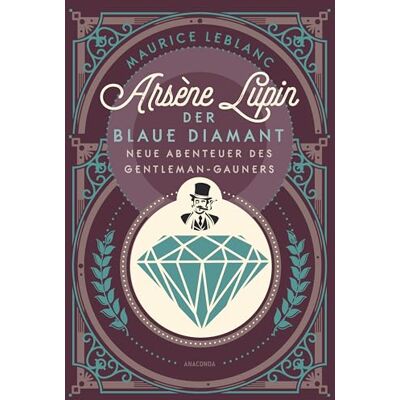 Maurice Leblanc - Arsène Lupin. Der blaue Diamant - Preis vom 07.08.2026 11:47:26 h Maurice Leblanc - Arsène Lupin. Der blaue Diamant - Preis vom 07.08.2026 11:47:26 h