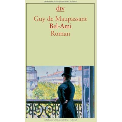 Maupassant, Guy de - Bel-Ami: Roman - Preis vom 24.06.2026 07:42:13 h Maupassant, Guy de - Bel-Ami: Roman - Preis vom 24.06.2026 07:42:13 h