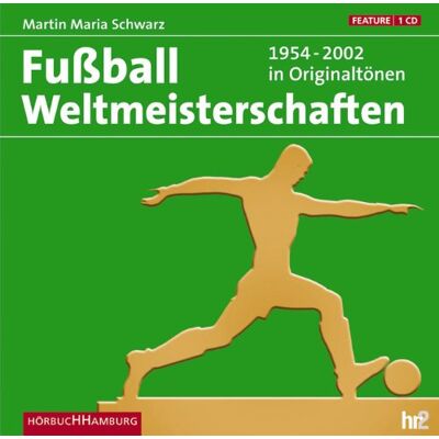 Schwarz, Martin Maria - Fußball Weltmeisterschaften 1954-2002 in Originaltönen. CD: Feature - Preis vom 26.06.2026 19:40:26 h Schwarz, Martin Maria - Fußball Weltmeisterschaften 1954-2002 in Originaltönen. CD: Feature - Preis vom 26.06.2026 19:40:26 h