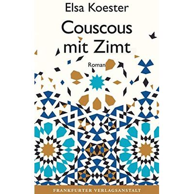 Elsa Couscous mit Zimt (Debütromane in der FVA) - Preis vom 24.06.2026 07:42:13 h Elsa Couscous mit Zimt (Debütromane in der FVA) - Preis vom 24.06.2026 07:42:13 h