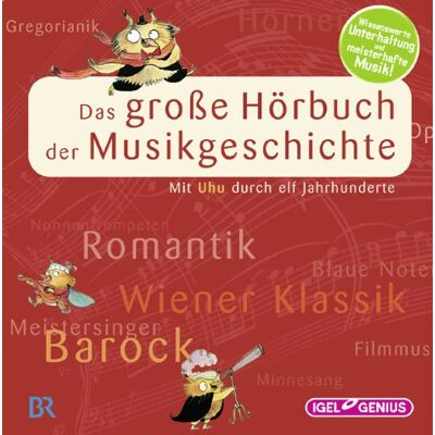 Udo Wachtveitl - Das große Hörbuch der Musikgeschichte: Mit Uhu durch elf Jahrhunderte - Preis vom 23.06.2026 11:45:09 h Udo Wachtveitl - Das große Hörbuch der Musikgeschichte: Mit Uhu durch elf Jahrhunderte - Preis vom 23.06.2026 11:45:09 h