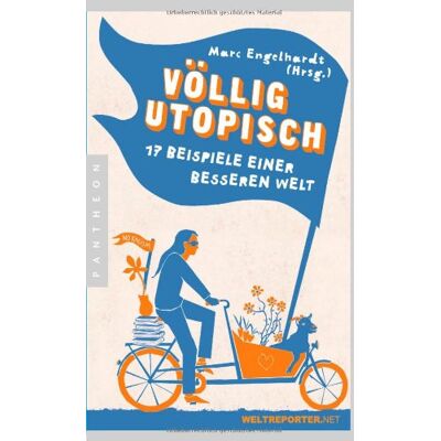 Marc Völlig utopisch: 17 Beispiele einer besseren Welt - Preis vom 19.06.2026 05:29:47 h Marc Völlig utopisch: 17 Beispiele einer besseren Welt - Preis vom 19.06.2026 05:29:47 h
