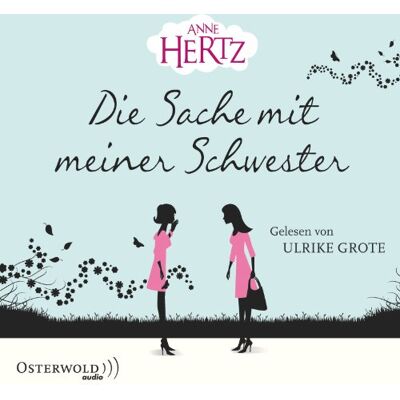 Anne Hertz - Die Sache mit meiner Schwester: Roman: 5 CDs - Preis vom 22.09.2026 03:35:57 h Anne Hertz - Die Sache mit meiner Schwester: Roman: 5 CDs - Preis vom 22.09.2026 03:35:57 h