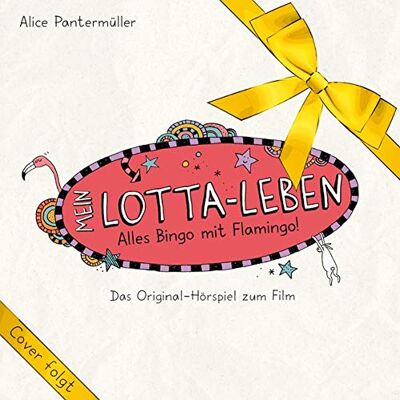 Alice Pantermüller - Mein Lotta-Leben. Alles Bingo mit Flamingo!: Das Original-Hörspiel zum Film - Preis vom 24.06.2026 19:44:00 h Alice Pantermüller - Mein Lotta-Leben. Alles Bingo mit Flamingo!: Das Original-Hörspiel zum Film - Preis vom 24.06.2026 19:44:00 h