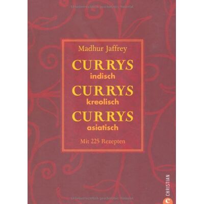 Madhur Jaffrey - Currys, Currys, Currys: indisch - kreolisch - asiatisch - Preis vom 23.06.2026 11:45:09 h Madhur Jaffrey - Currys, Currys, Currys: indisch - kreolisch - asiatisch - Preis vom 23.06.2026 11:45:09 h