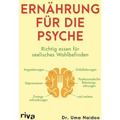 Uma Naidoo - Ernährung für die Psyche: Richtig essen für seelisches Wohlbefinden – mit Nahrungsmitteln, die Depressionen, Angst- und Zwangsstörungen, posttraumatische Belastungsstörungen und mehr bekämpfen - Preis vom 24.06.2026 07:42:13 h Uma Naidoo - Ernährung für die Psyche: Richtig essen für seelisches Wohlbefinden – mit Nahrungsmitteln, die Depressionen, Angst- und Zwangsstörungen, posttraumatische Belastungsstörungen und mehr bekämpfen - Preis vom 24.06.2026 07:42:13 h
