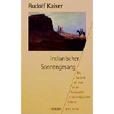 Kaiser Indianischer Sonnengesang: Die Weisheit der Erde in der Spiritualität nordamerikanischer Indianer (Herder Spektrum) - Preis vom 24.06.2026 07:42:13 h Kaiser Indianischer Sonnengesang: Die Weisheit der Erde in der Spiritualität nordamerikanischer Indianer (Herder Spektrum) - Preis vom 24.06.2026 07:42:13 h