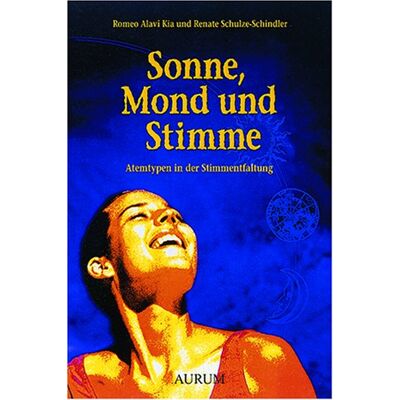 Kia, Romeo Alavi - Sonne, Mond und Stimme: Atemtypen in der Stimmentfaltung - Preis vom 23.06.2026 11:45:09 h Kia, Romeo Alavi - Sonne, Mond und Stimme: Atemtypen in der Stimmentfaltung - Preis vom 23.06.2026 11:45:09 h