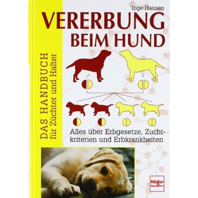 Hansen Vererbung beim Hund: Das Handbuch für Züchter und Halter - Preis vom 23.06.2026 11:45:09 h Hansen Vererbung beim Hund: Das Handbuch für Züchter und Halter - Preis vom 23.06.2026 11:45:09 h