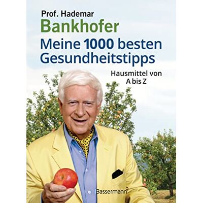 Bankhofer, Prof. Hademar - Meine 1000 besten Gesundheitstipps. Hausmittel von A bis Z: Die alternative Hausapotheke zur Vorbeugung, Heilung und Pflege - Preis vom 26.06.2026 19:40:26 h Bankhofer, Prof. Hademar - Meine 1000 besten Gesundheitstipps. Hausmittel von A bis Z: Die alternative Hausapotheke zur Vorbeugung, Heilung und Pflege - Preis vom 26.06.2026 19:40:26 h