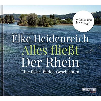 Elke Heidenreich - Alles fließt: Der Rhein: Eine Reise. Bilder. Geschichten - Preis vom 22.06.2026 11:45:37 h Elke Heidenreich - Alles fließt: Der Rhein: Eine Reise. Bilder. Geschichten - Preis vom 22.06.2026 11:45:37 h
