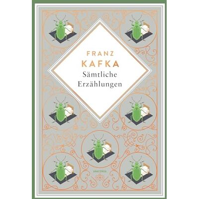 Franz Kafka - Kafka - Sämtliche Erzählungen. Schmuckausgabe mit Kupferprägung: Die Verwandlung, das Urteil, In der Strafkolonie und 75 weitere Prosastücke (Anacondas besondere Klassiker, Band 12) - Preis vom 23.06.2026 11:45:09 h Franz Kafka - Kafka - Sämtliche Erzählungen. Schmuckausgabe mit Kupferprägung: Die Verwandlung, das Urteil, In der Strafkolonie und 75 weitere Prosastücke (Anacondas besondere Klassiker, Band 12) - Preis vom 23.06.2026 11:45:09 h