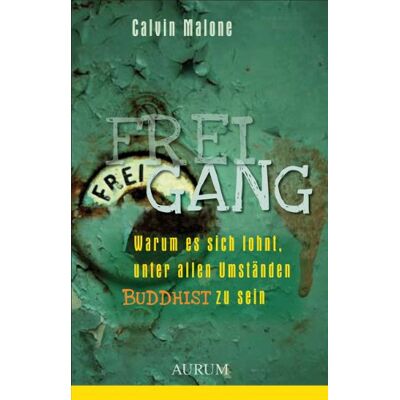 Calvin Malone - Freigang: Warum es sich lohnt, unter allen Umständen Buddhist zu sein - Preis vom 22.09.2026 03:35:57 h Calvin Malone - Freigang: Warum es sich lohnt, unter allen Umständen Buddhist zu sein - Preis vom 22.09.2026 03:35:57 h