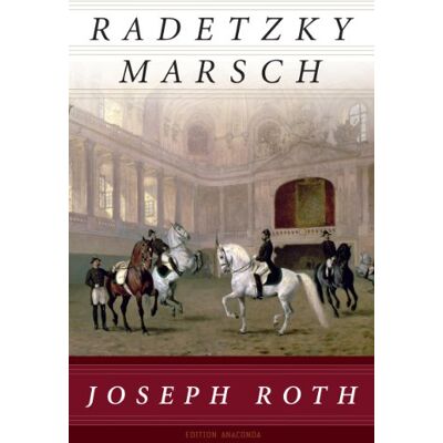 Roth Radetzkymarsch (Edition Anaconda) - Preis vom 17.06.2026 05:34:31 h Roth Radetzkymarsch (Edition Anaconda) - Preis vom 17.06.2026 05:34:31 h