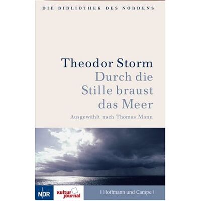 Storm Durch die Stille braust das Meer. Ausgewählt nach Thomas Mann - Preis vom 24.06.2026 19:44:00 h Storm Durch die Stille braust das Meer. Ausgewählt nach Thomas Mann - Preis vom 24.06.2026 19:44:00 h