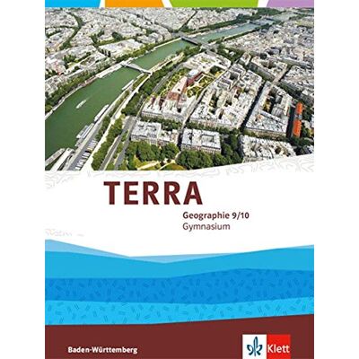 TERRA Geographie 9/10. Ausgabe Baden-Württemberg Gymnasium: Schülerbuch Klasse 9/10 (TERRA Geographie. Ausgabe für Baden-Württemberg ab 2016) - Preis vom 23.06.2026 11:45:09 h TERRA Geographie 9/10. Ausgabe Baden-Württemberg Gymnasium: Schülerbuch Klasse 9/10 (TERRA Geographie. Ausgabe für Baden-Württemberg ab 2016) - Preis vom 23.06.2026 11:45:09 h