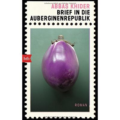 Abbas Khider - Brief in die Auberginenrepublik: Roman - Preis vom 26.06.2026 07:41:50 h Abbas Khider - Brief in die Auberginenrepublik: Roman - Preis vom 26.06.2026 07:41:50 h