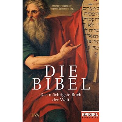 Annette Großbongardt - Die Bibel: Das mächtigste Buch der Welt - Ein SPIEGEL-Buch - Preis vom 23.06.2026 11:45:09 h Annette Großbongardt - Die Bibel: Das mächtigste Buch der Welt - Ein SPIEGEL-Buch - Preis vom 23.06.2026 11:45:09 h
