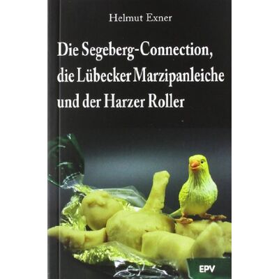 Helmut Exner - Die Segeberg-Connection, die Lübecker Marzipanleiche und der Harzer Roller - Preis vom 22.09.2026 03:35:57 h Helmut Exner - Die Segeberg-Connection, die Lübecker Marzipanleiche und der Harzer Roller - Preis vom 22.09.2026 03:35:57 h