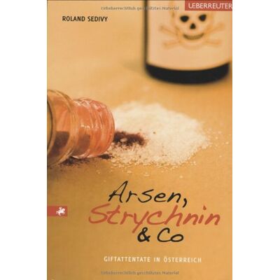 Roland Arsen, Strychnin & Co. Giftattentate in Österreich - Preis vom 20.06.2026 05:23:55 h Roland Arsen, Strychnin & Co. Giftattentate in Österreich - Preis vom 20.06.2026 05:23:55 h