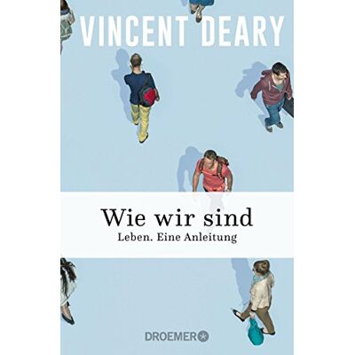 Vincent Wie wir sind: Leben. Eine Anleitung - Preis vom 23.06.2026 11:45:09 h Vincent Wie wir sind: Leben. Eine Anleitung - Preis vom 23.06.2026 11:45:09 h