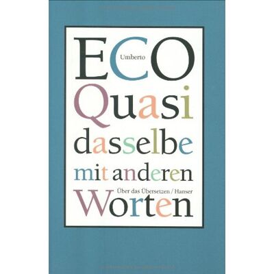 ECO Quasi dasselbe mit anderen Worten: Über das Übersetzen - Preis vom 24.06.2026 19:44:00 h ECO Quasi dasselbe mit anderen Worten: Über das Übersetzen - Preis vom 24.06.2026 19:44:00 h
