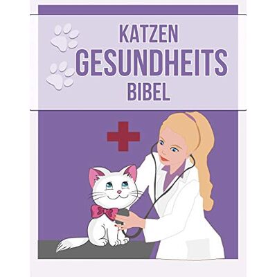 Mag. Med. Vet. Emin Jasarevic - Katzen Gesundheits Bibel: Das Buch zur Katzengesundheit - Preis vom 22.09.2026 03:35:57 h Mag. Med. Vet. Emin Jasarevic - Katzen Gesundheits Bibel: Das Buch zur Katzengesundheit - Preis vom 22.09.2026 03:35:57 h