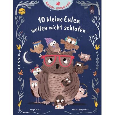 Katja Alves - Komm, mach mit! 10 kleine Eulen wollen nicht schlafen: Ein Mitmach-Bilderbuch ab 3 Jahren zum Thema Einschlafen, mit Abend-Ritualen, viel Humor und poetischen Bildern - Preis vom 17.06.2026 05:34:31 h Katja Alves - Komm, mach mit! 10 kleine Eulen wollen nicht schlafen: Ein Mitmach-Bilderbuch ab 3 Jahren zum Thema Einschlafen, mit Abend-Ritualen, viel Humor und poetischen Bildern - Preis vom 17.06.2026 05:34:31 h
