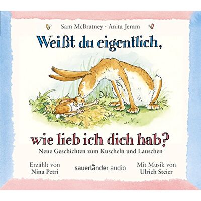 Sam McBratney - Weißt du eigentlich, wie lieb ich dich hab? - Neue Geschichten zum Kuscheln und Lauschen - Preis vom 21.06.2026 05:42:24 h Sam McBratney - Weißt du eigentlich, wie lieb ich dich hab? - Neue Geschichten zum Kuscheln und Lauschen - Preis vom 21.06.2026 05:42:24 h
