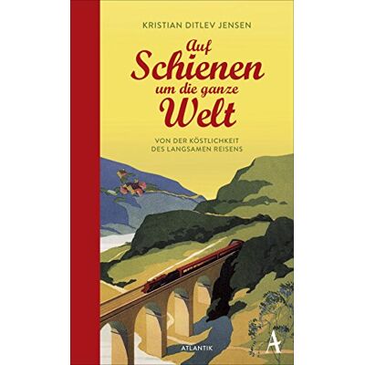 Jensen Auf Schienen um die ganze Welt: Von der Köstlichkeit des langsamen Reisens - Preis vom 17.06.2026 05:34:31 h Jensen Auf Schienen um die ganze Welt: Von der Köstlichkeit des langsamen Reisens - Preis vom 17.06.2026 05:34:31 h